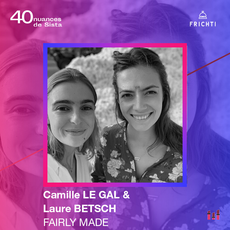 40 nuances de Sista - C. Le Gal & L. Betsch - Fairly Made