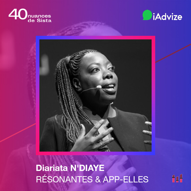 40 nuances de Sista - Diariata N'Diaye - Résonantes & App-Elles