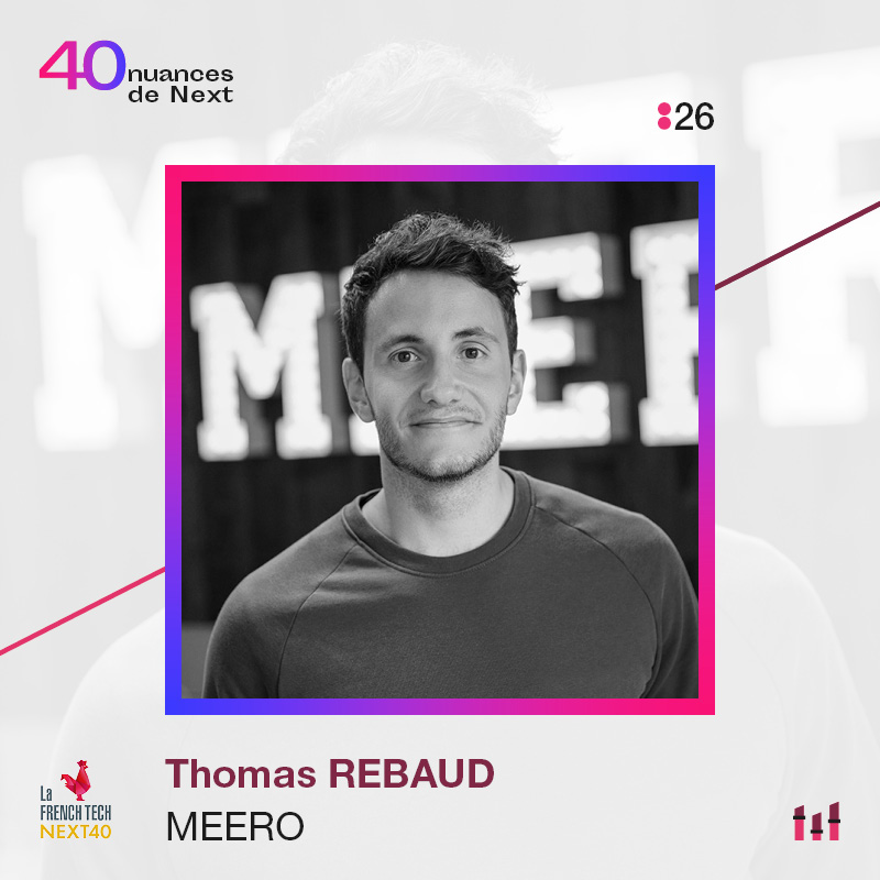 Ep. 26 - 40 nuances de Next - Thomas Rebaud - Meero