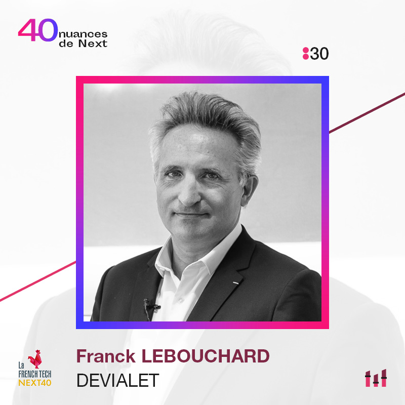 Ep. 30 - 40 nuances de Next - Franck Lebouchard - Devialet