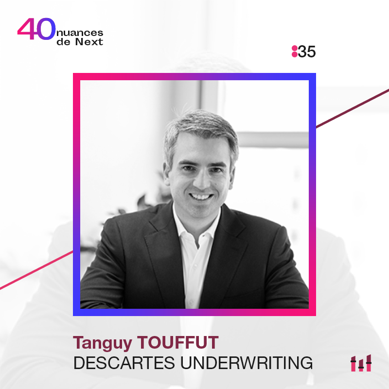 Ep. 35 : 40 nuances de Next - Tanguy Touffut - Descartes Underwriting