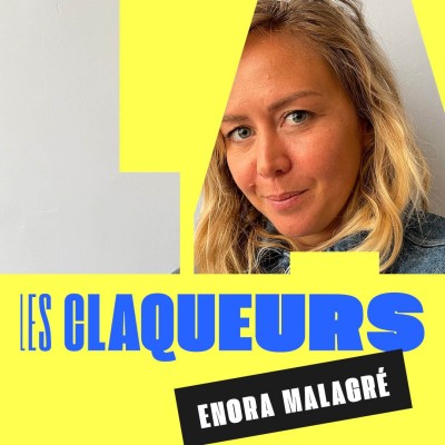 les claqueurs Enora Malagré
