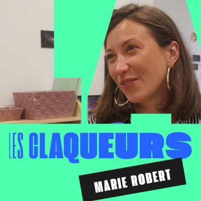 les claqueurs Marie Robert