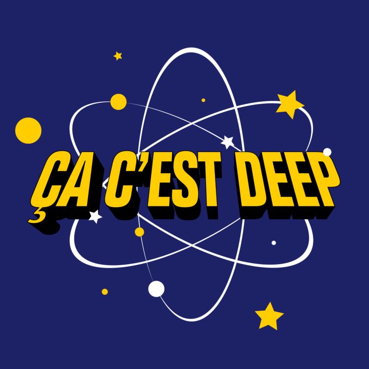 Cover - Podcast Ça c'est deep