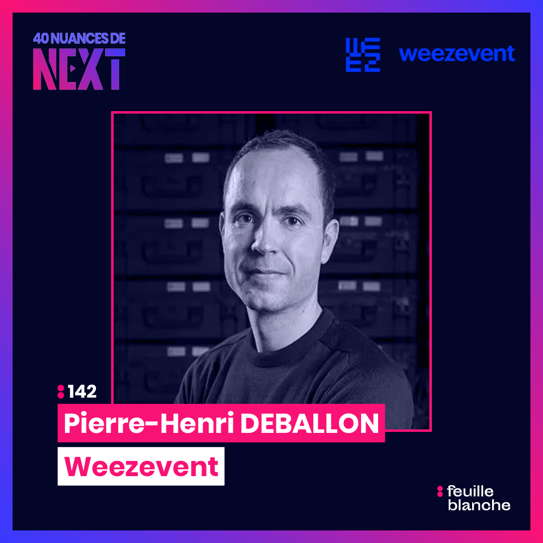 40 nuances de Next - Pierre-Henri Deballon - Weezevent